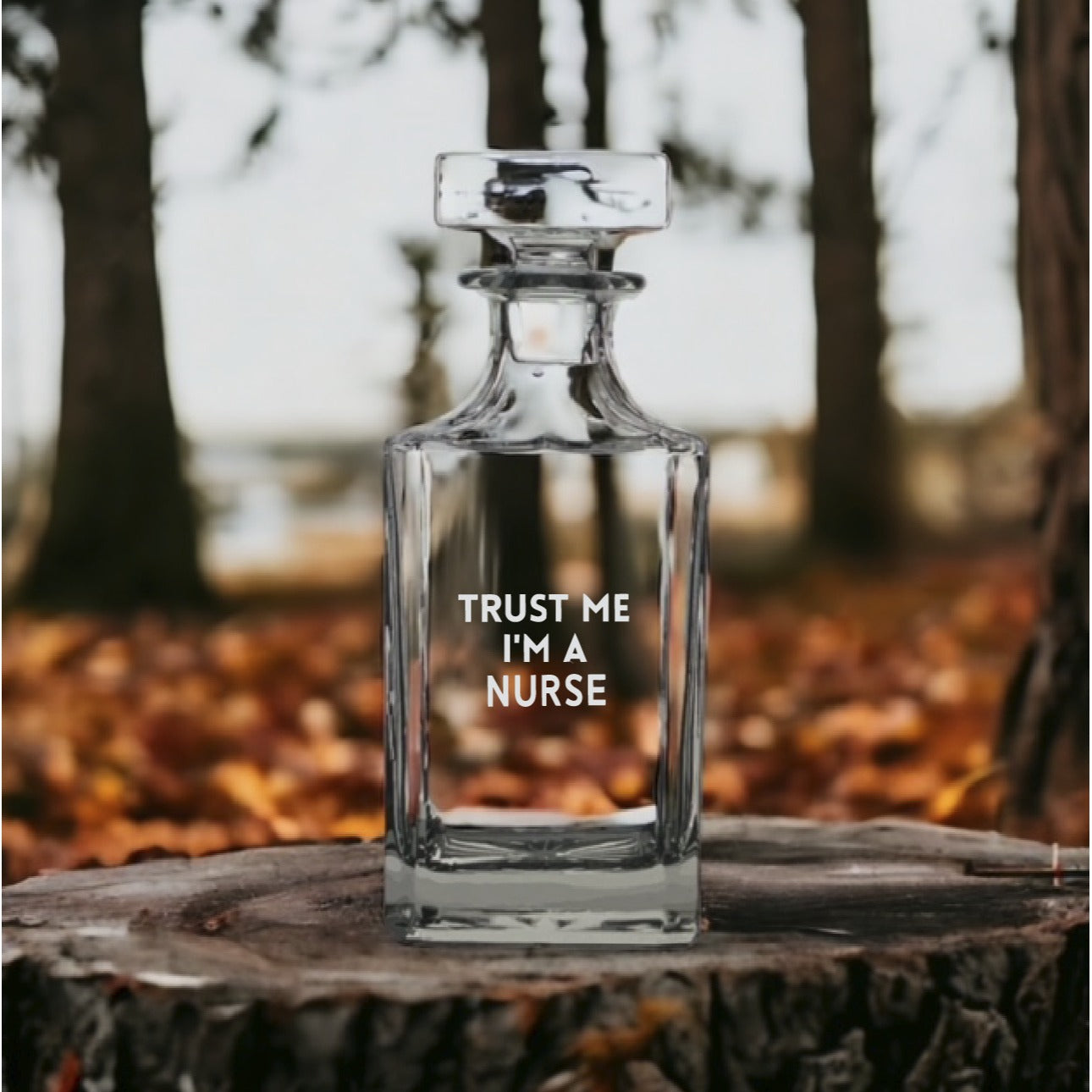 Nurse Trust Me Decanter 26 Oz Bourbon Whiskey Premium Glass Personalize Med NEW