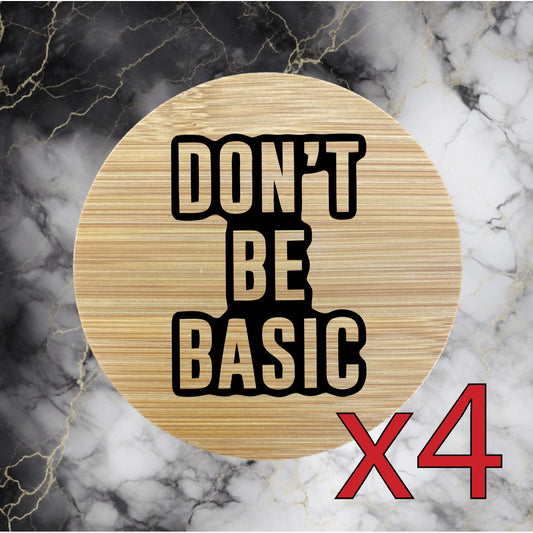 Don't Be Basic x4 Bamboo Coasters Drink Natural Wood Home Decor Lounge Quote NEW