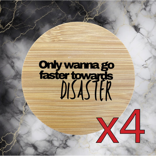 Disaster Quote x4 Bamboo Coasters Drink Natural Wood Home Decor Lounge Funny NEW