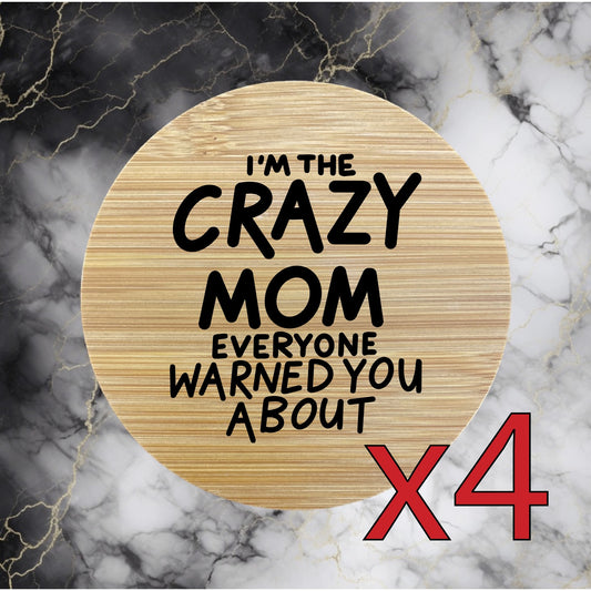 Crazy Mom x4 Bamboo Coasters Drink Natural Wood Home Decor Lounge Quote NEW