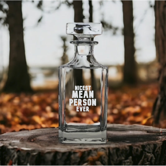 Nicest Mean Person Decanter 26 Oz Bourbon Whiskey Premium Glass Personalize NEW